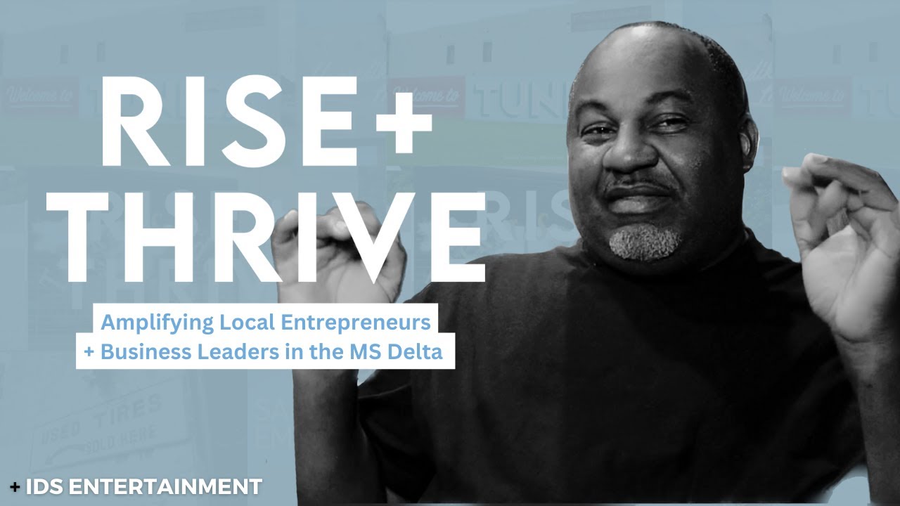 RISE+THRIVE Tunica (featuring IDS Entertainment) (Episode 03)