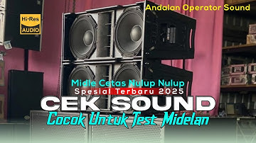 CEK SOUND DANGDUT BUAT TES MIDELAN TERBARU 2025 COCOK BUAT HAJATAN MAUPUN RUMAHAN