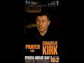 Praying for Charlie Kirk - God is moved by our faith - #Jesus is the Great Physician