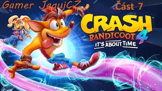 Crash Bandicoot 4 It's about time / CZ/SK Stream / Část 7