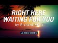 Right here waiting for you by richard marx  lyrics