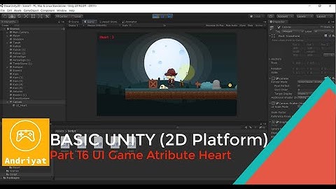 Tutorial Membuat Game 2D dengan Unity 2019 - Part 16 User Interface Game Info Atribute Heart