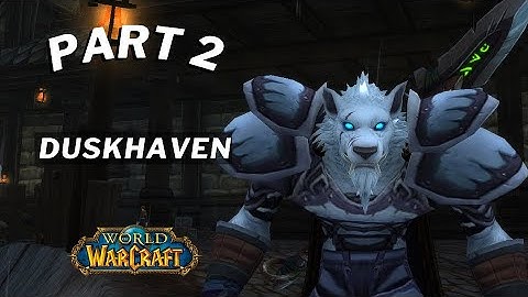 Worgan Starting Zone | 2. Duskhaven | Gilneas | Wow Zone Lore