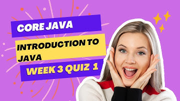 COURSERA : CORE JAVA || INTRODUCTION TO JAVA WEEK 3  QUIZ 1 ANSWERS