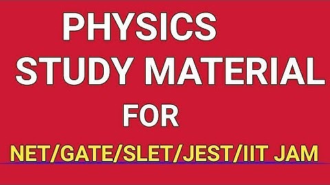 QUANTUM PHYSICS/PHYSICS STUDY MATERIAL FOR CSIR-UGC,NET/JRF/GATE/JEST/SET/IIT JAM.