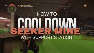 How to...Faster Cooldown Seeker Mine with Support Station