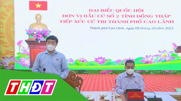 Đại biểu Quốc hội tỉnh Đồng Tháp tiếp xúc cử tri huyện Tháp Mười và TP. Cao Lãnh | THDT