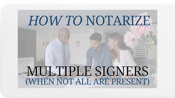How to notarize multiple document signers (not all are present)