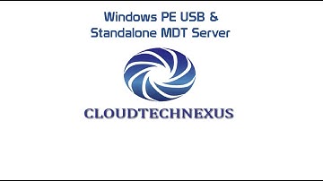 Windows PE USB & Standalone MDT Server - Video#30