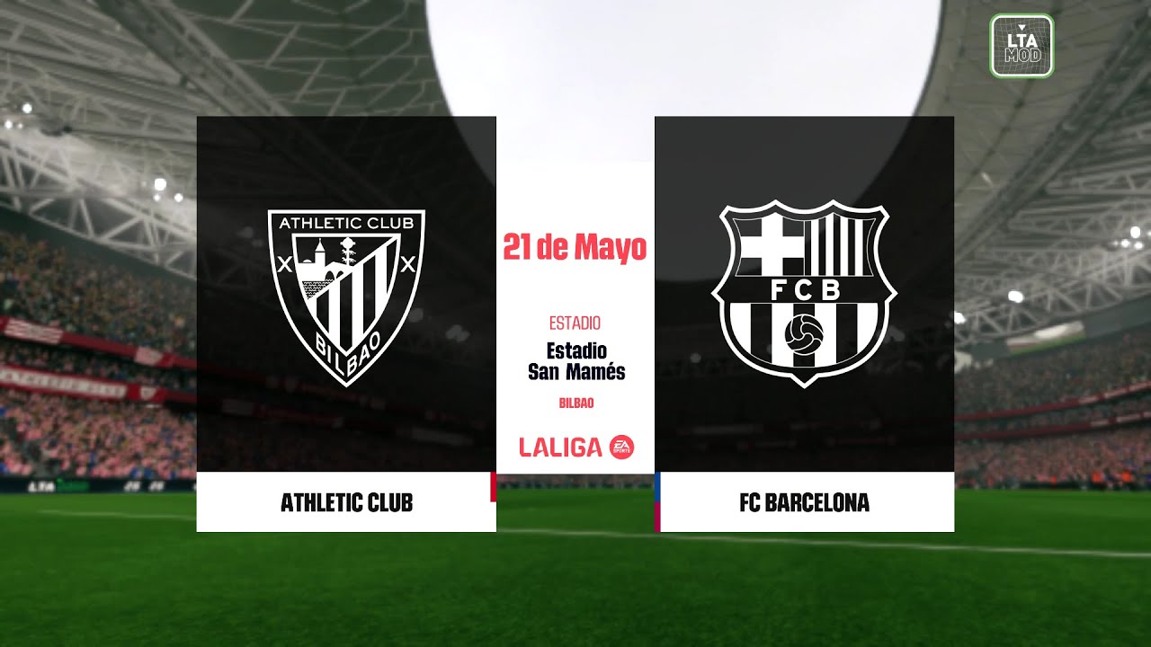 ATHLETIC CLUB BILBAO VS FC BARCELONA JORNADA 38 LALIGA EA SPORTS ...