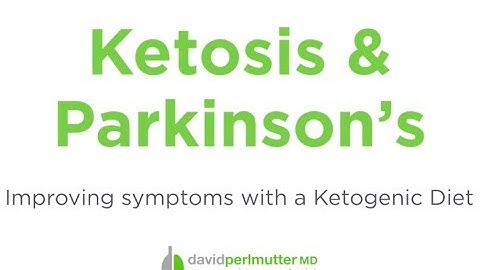 Ketosis & Parkinson