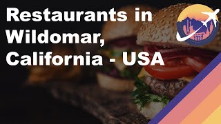 Restaurants in Wildomar, California - USA