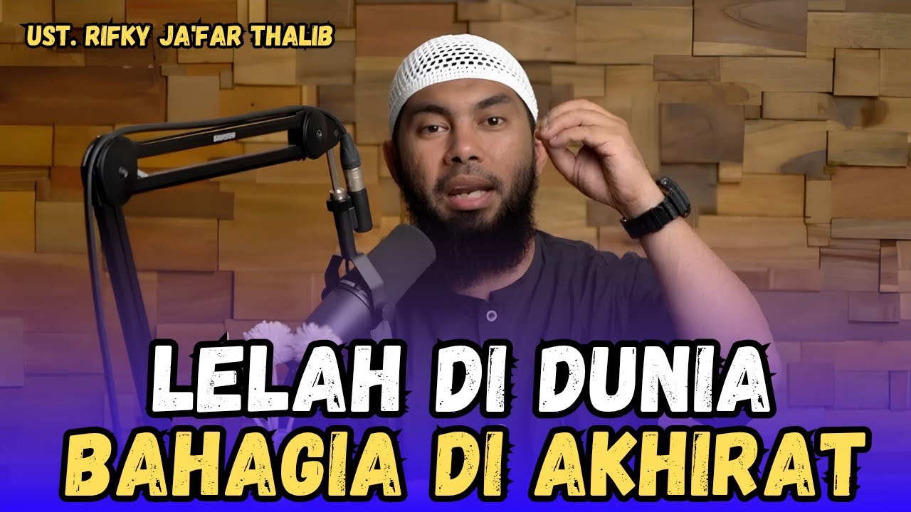 KETIKA LELAH MENJADI JALAN MENUJU SURGA  || USTADZ RIFKY JA'FAR THALIB