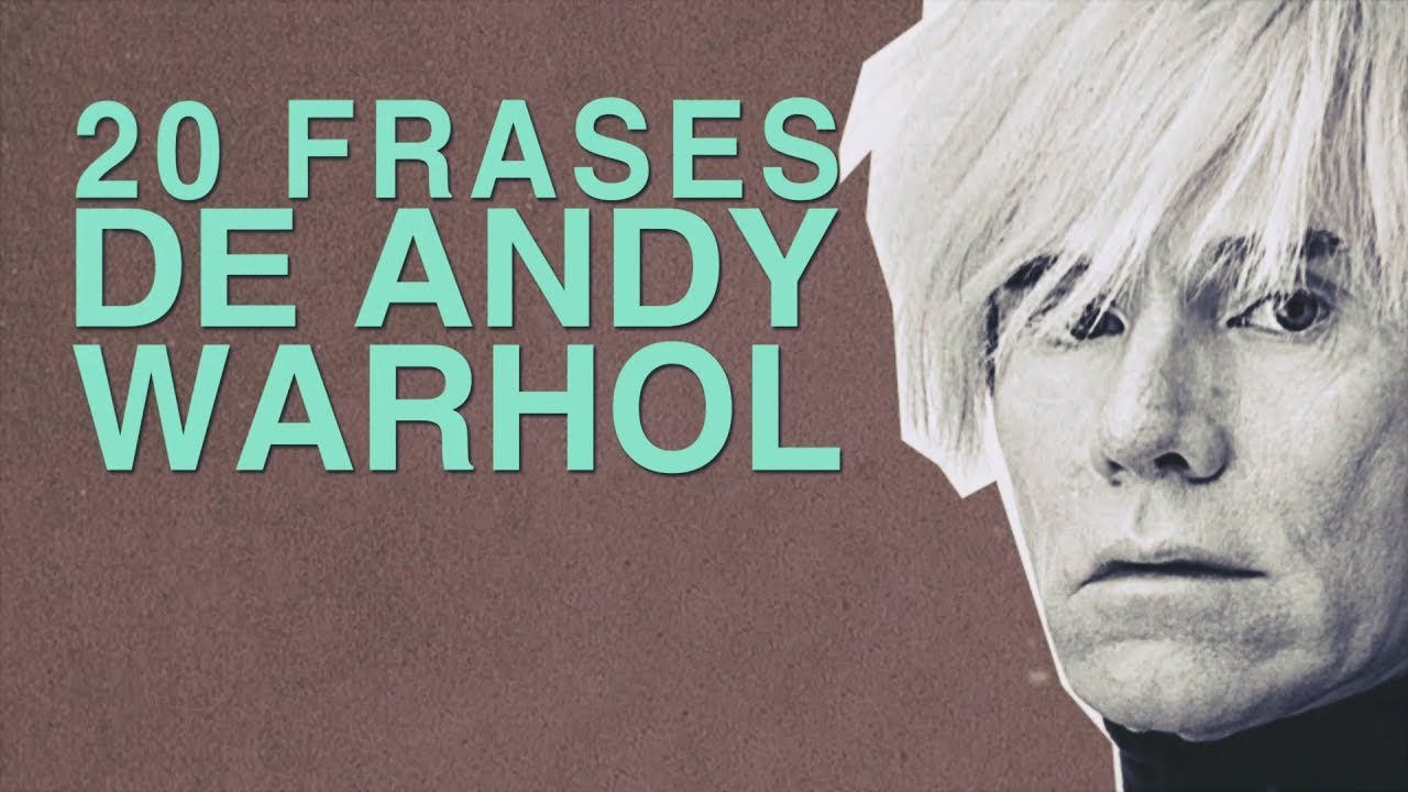 20 Frases de Andy Warhol | El controvertido pintor de pop art ?‍? -  YouTube