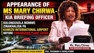 CHILIMA PLANE CRASH INQUIRY APPEARANCE OF Ms MARY CHIRWA KIA BRIEFING OFFICER| PARLIAMENT OF MALAWI