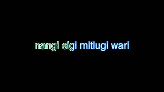 Miniatura de vídeo de "MITLU ANIGEE WARINI II RANBIR THOUNA II OFFICIAL"