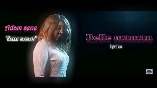 adam sene belle maman (lyrics)