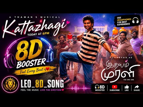 Kattazhagi 🎧 | 8D Audio | Use Headphones | Leo_8D Booster_Song #thamans #tamil #trending #8daudio