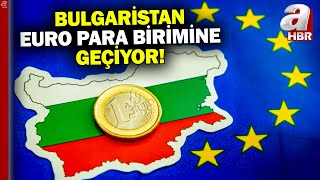 Bulgaristan 1 Ocakta Euroya Geçiyor Halk Bu Karara Nasıl Bakıyor? A Haber