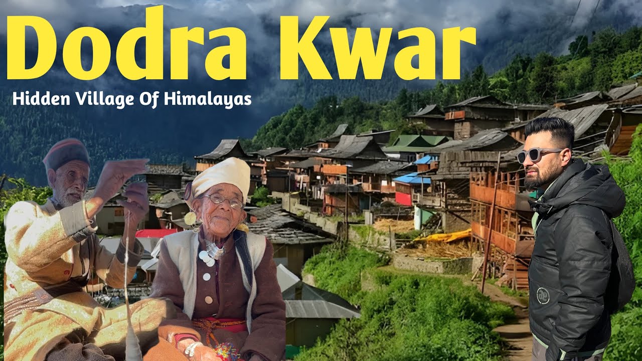 Dodra Kwar Village | A Journey to Isolation & Peace