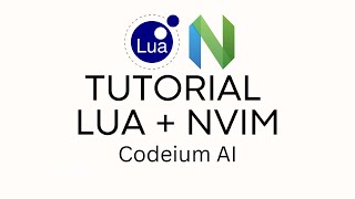 TUTORIAL LUA + NVIM - CODEIUM AI