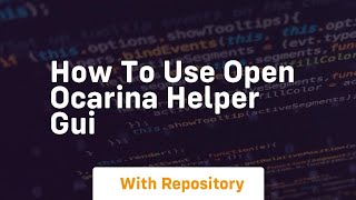 How to use open ocarina helper gui screenshot 2