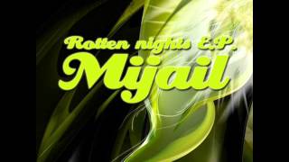 Mijail - Rotten Nights (Original Mix)
