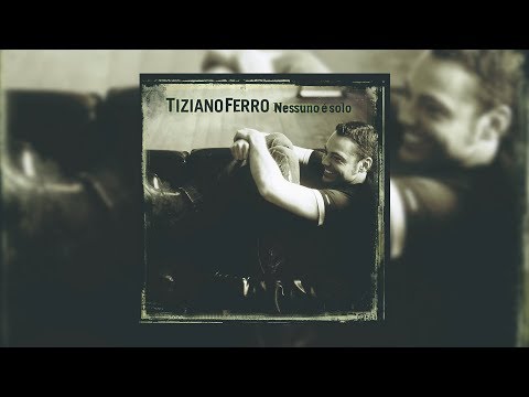 Nessuno e solo - Tiziano Ferro