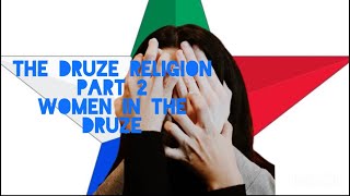 Druze Religion Part 2 Women In The Druze