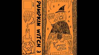 Pumpkin Witch - Final Strike of the Pumpkin Witch (FULL ALBUM  2019)