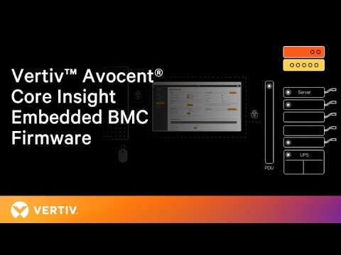 Vertiv™ Avocent® Core Insight Embedded BMC Firmware