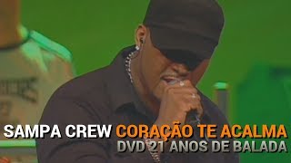 SAMPA CREW - CORAÇÃO TE ACALMA (DVD 21 ANOS DE BALADA)[HD] chords