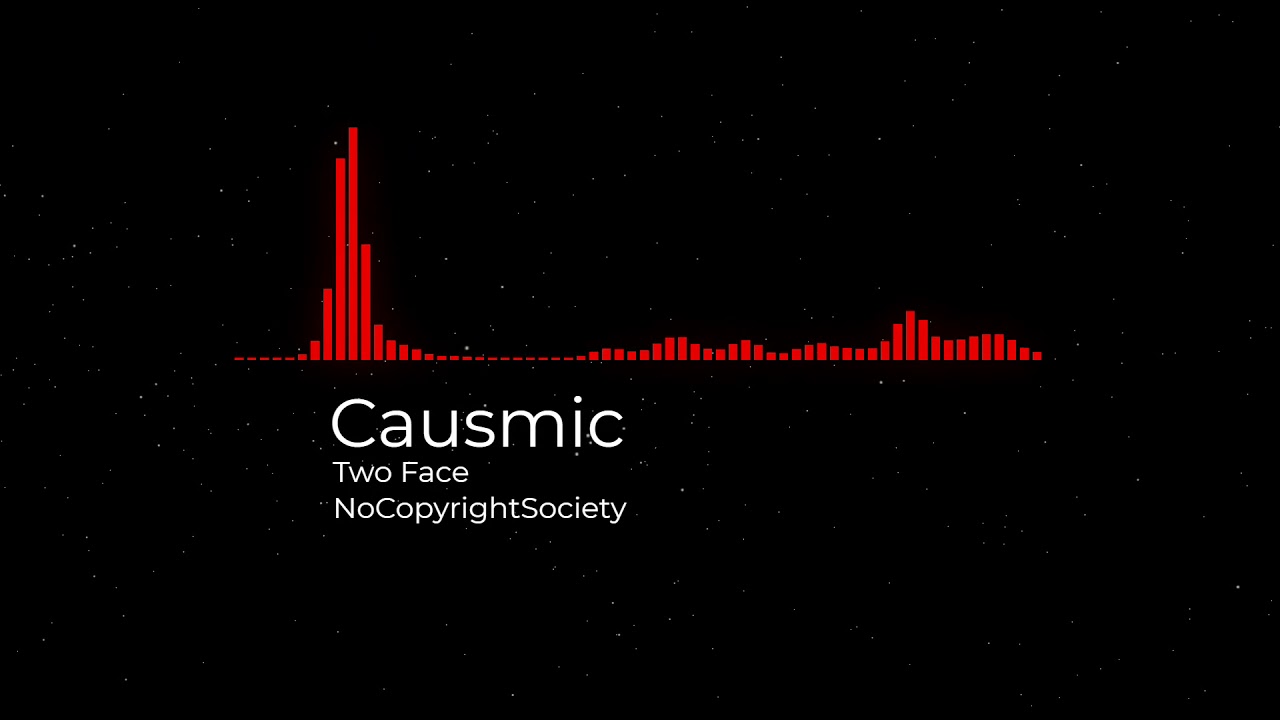 Causmic - Two Face No Copyright Music​​​