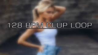 128 BPM CLUB LOOP FREE SAMPLE #3