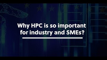 Why HPC is so important for industry and SMEs?