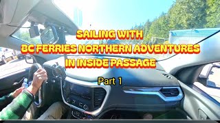 Sailing With BC Ferries Northern Adventures in Inside Passage Port Hardy to Prince Rupert BC 