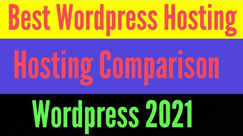 Best WordPress Hosting Comparison in 2021