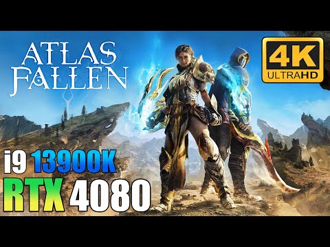 Atlas Fallen : RTX 4080 + i9 13900K ( 4K Maximum Settings )
