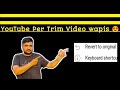 How to revert back trim in youtube studio  tahir infopedia