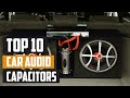 Best Car Audio Capacitors 2024 | Top 10 Reviews and Buying Guide