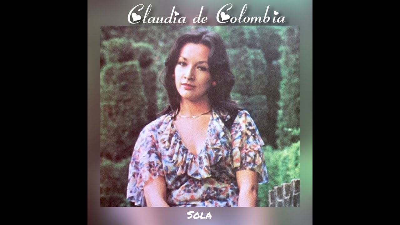 CLAUDIA DE COLOMBIA - SOLA  (LETRA)