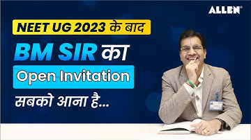 NEET UG 2023 के बाद BM Sir का Open Invitation ✅ सबको आना है #LIVE | #NEET2023 #ALLENNEET #BMSir