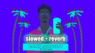 21 Savage - Bank Account | (slowed + reverb) by qurex ✨