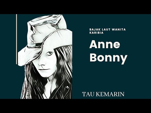 Video: Anne Bonnie: Lanun Wanita - Pandangan Alternatif