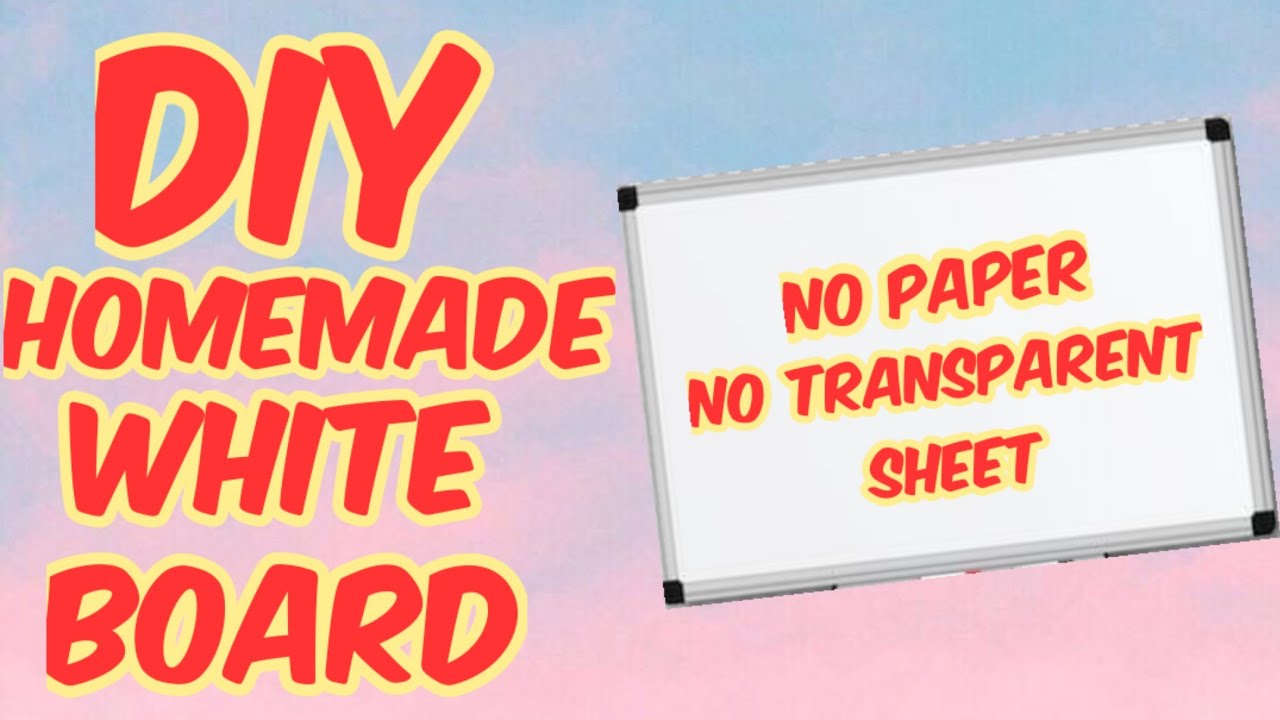 Diy Homemade Whiteboard Without Transparent Sheet How To Make diy-homemade-whiteboard-without-transparent-sheet-how-to-make