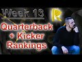 QB + Kicker Fantasy Football Rankings NFL Week 13: Relentless Press