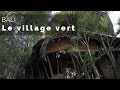 Tour du monde 1  le village vert extrait  fautpasrever