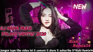 DJ mama muda Paling santuy terbaru 2020