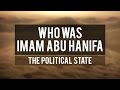 Who was imam abu hanifa  the political state