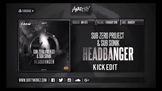 Sub Zero Project y Sub Sonik-Headbanger (Kick Edit)